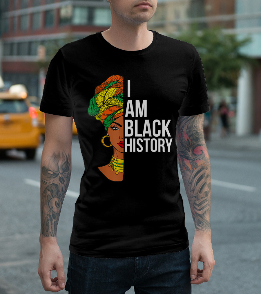 I Am Black History African American Black History T-Shirt