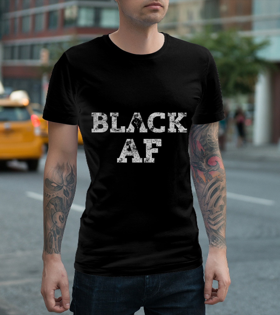 Black Af Black Power Fist African American Beautiful T-Shirt