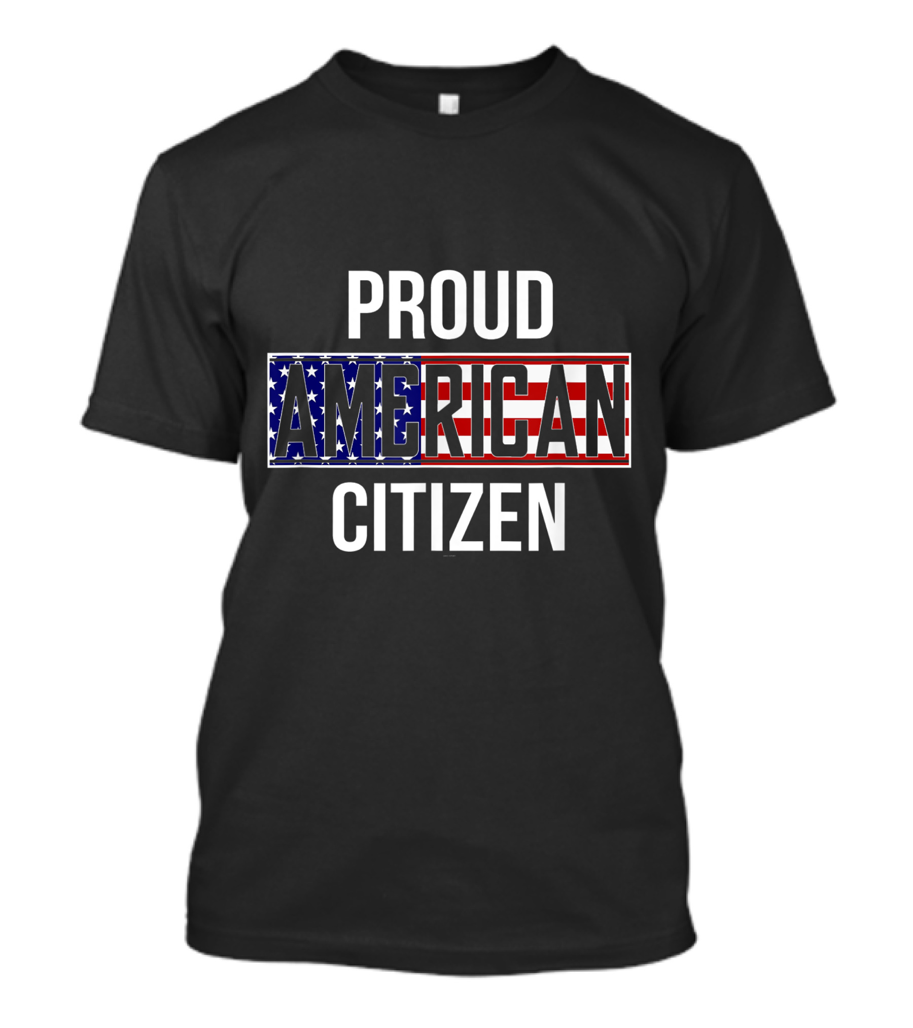 Proud American Citizen Flag US Citizenship T-Shirt