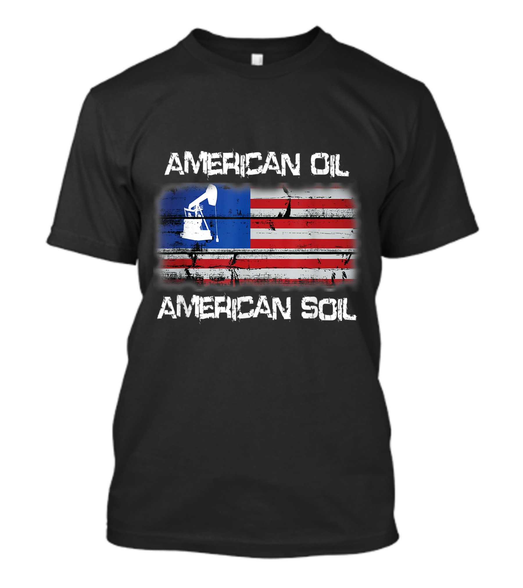 American Oil American Soil Flag Oil Rig On American Flag Background T-Shirt