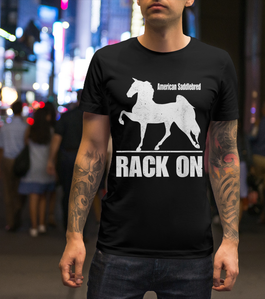 American Saddlebred Rack On Gaited Horses T-Shirt