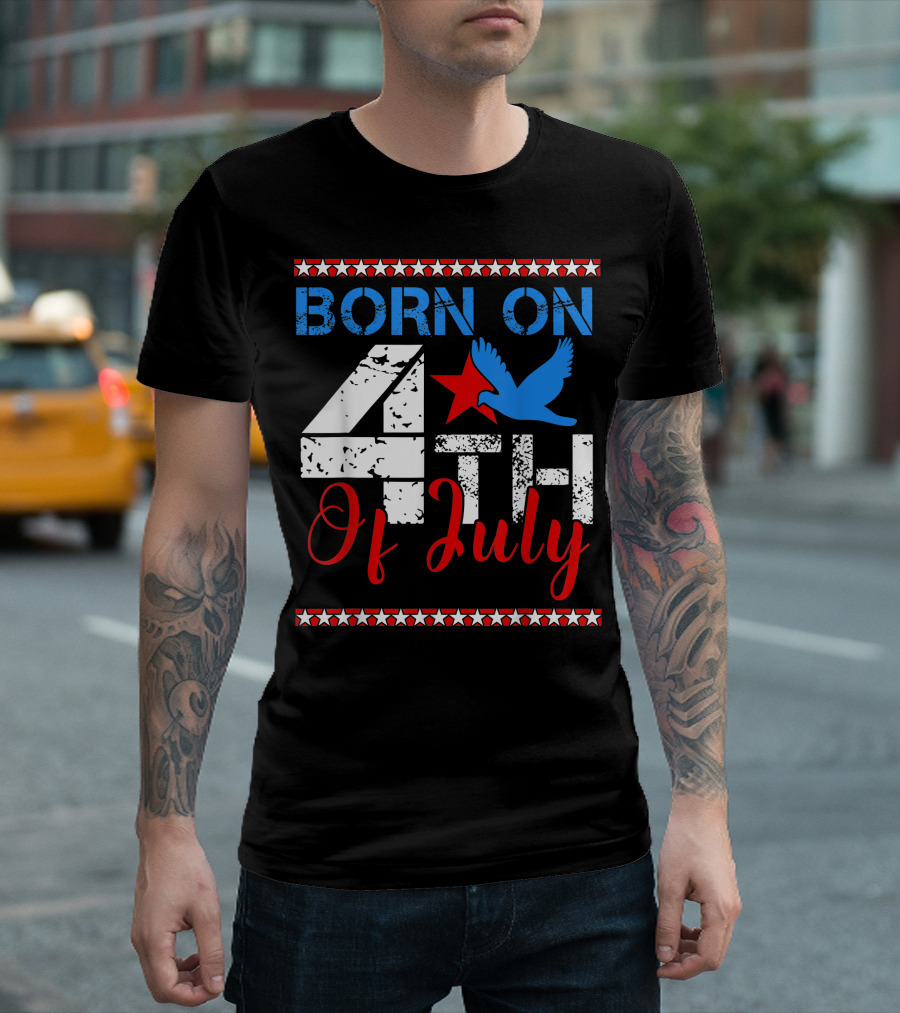Born On 4th Of July American Independence Day Patriotic Stars and Eagle T-Shirt