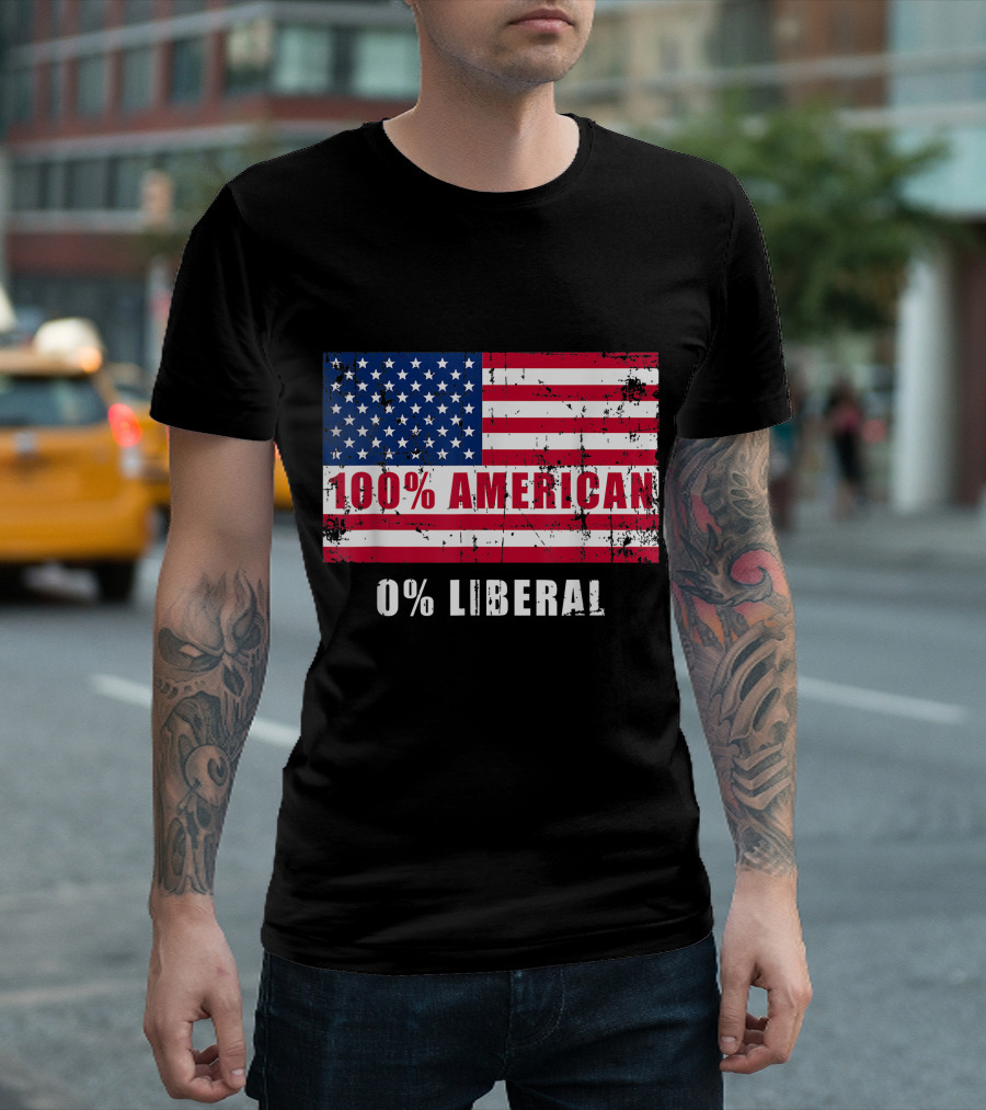 100 American 0 Liberal Patriotic Flag T-Shirt