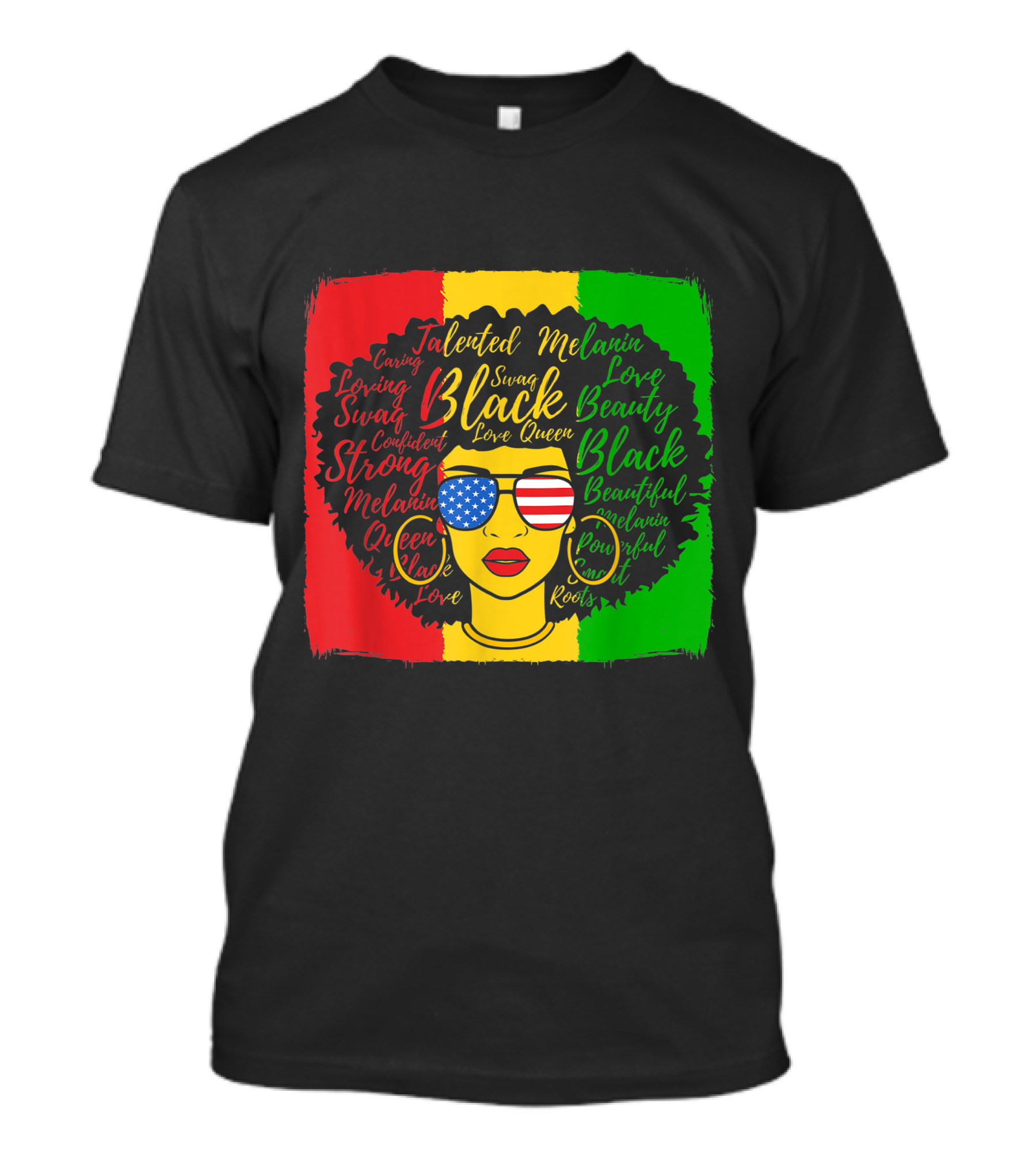 Juneteenth Talented Melanin Black Afro Woman Queen American Flag Loving Beauty Swag Roots T-Shirt