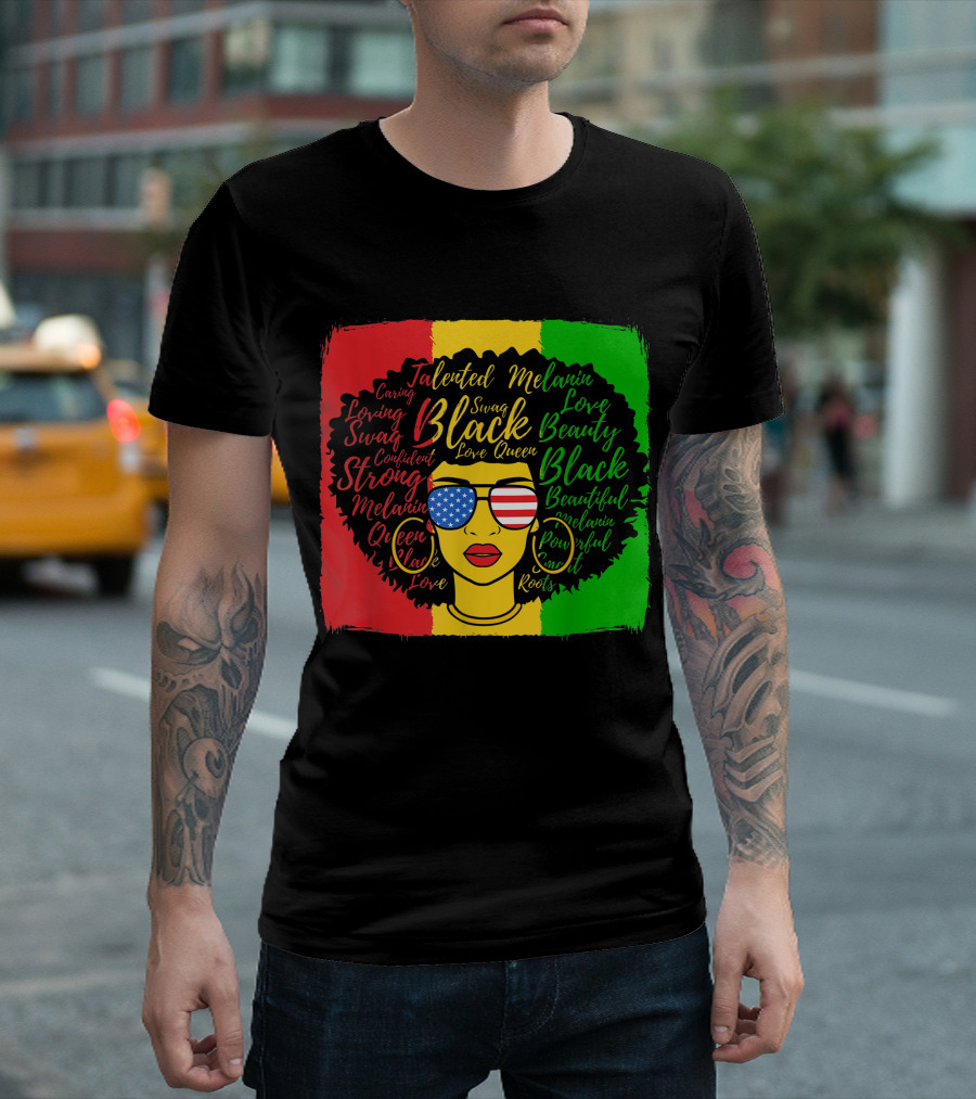Juneteenth Talented Melanin Black Afro Woman Queen American Flag Loving Beauty Swag Roots T-Shirt