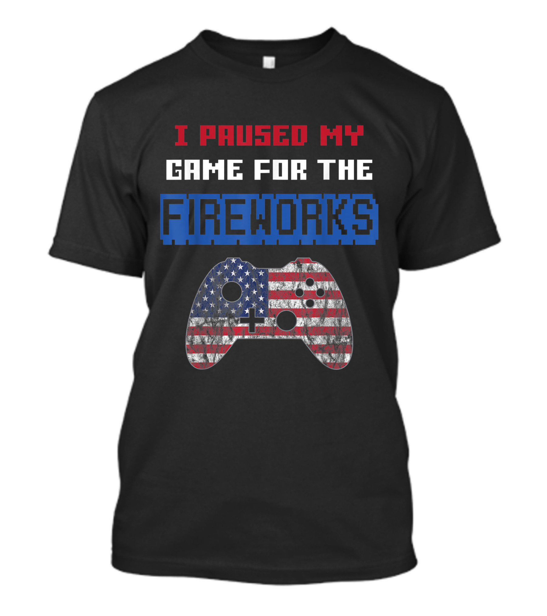 I Paused My Game For The Fireworks Vintage Gamer American Flag Controller 4th Of July T-Shirt