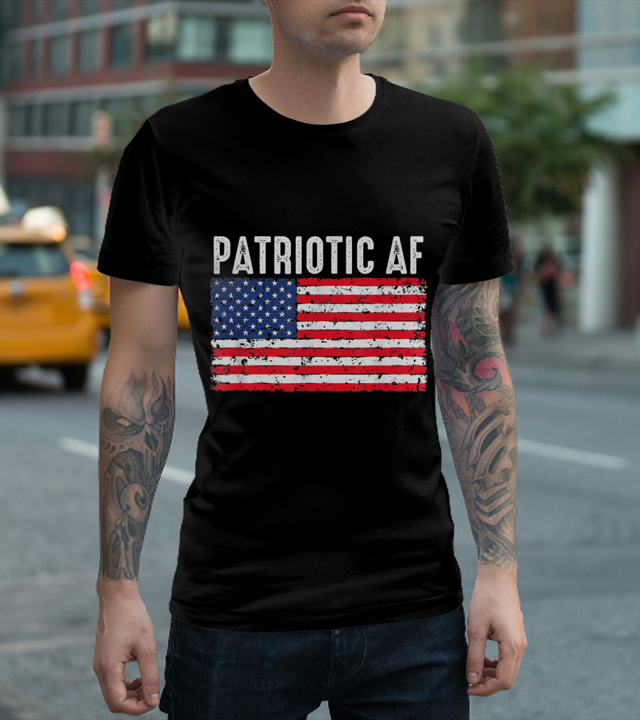 Patriotic Af American Flag 4Th Of July Usa Pride T-Shirt