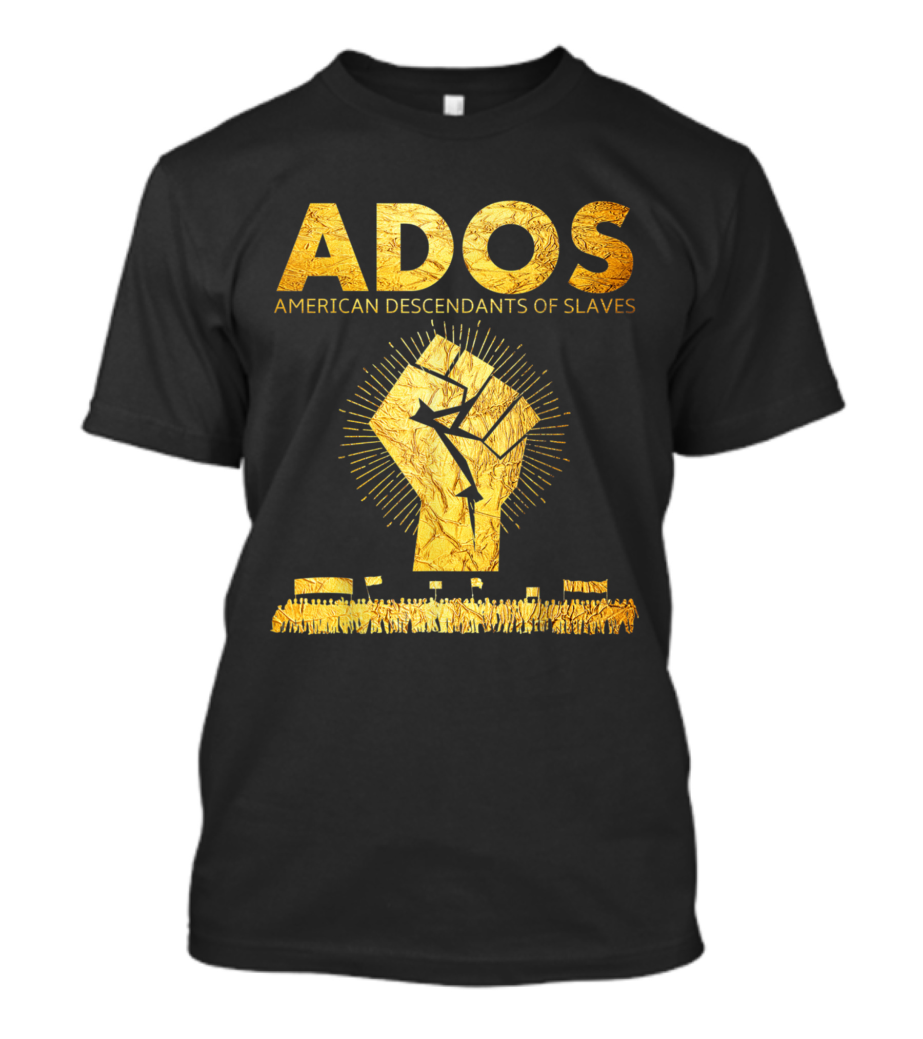 ADOS American Descendants Of Slaves Fist Symbol For Reparations Awareness T-Shirt