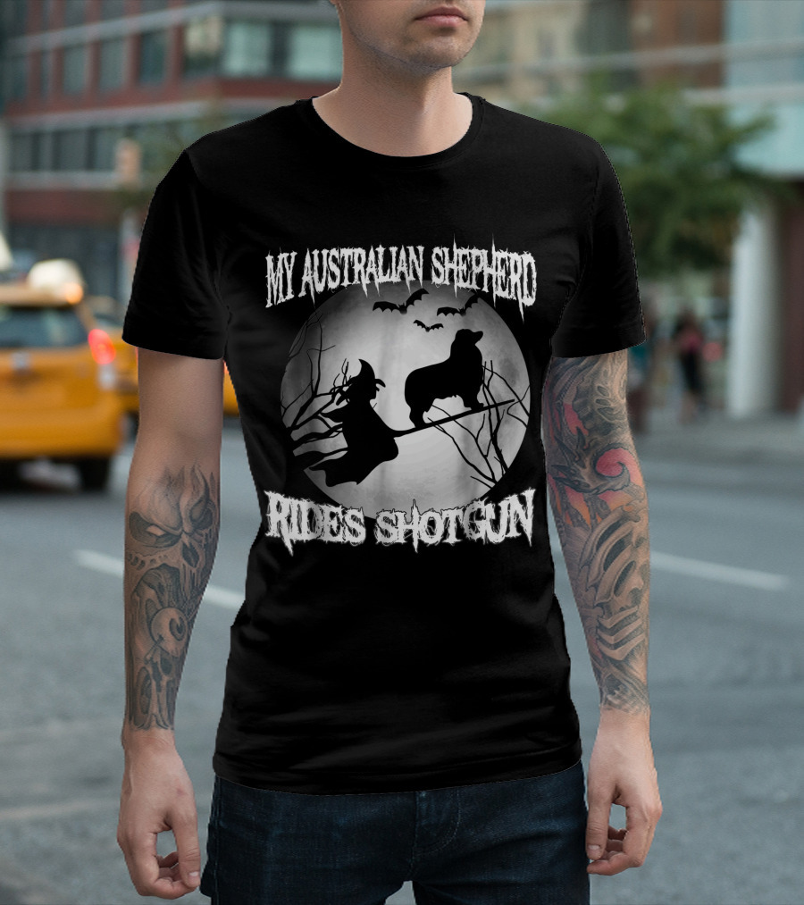 My Australian Shepherd Rides Shotgun Witch Silhouette Full Moon Bats T-Shirt