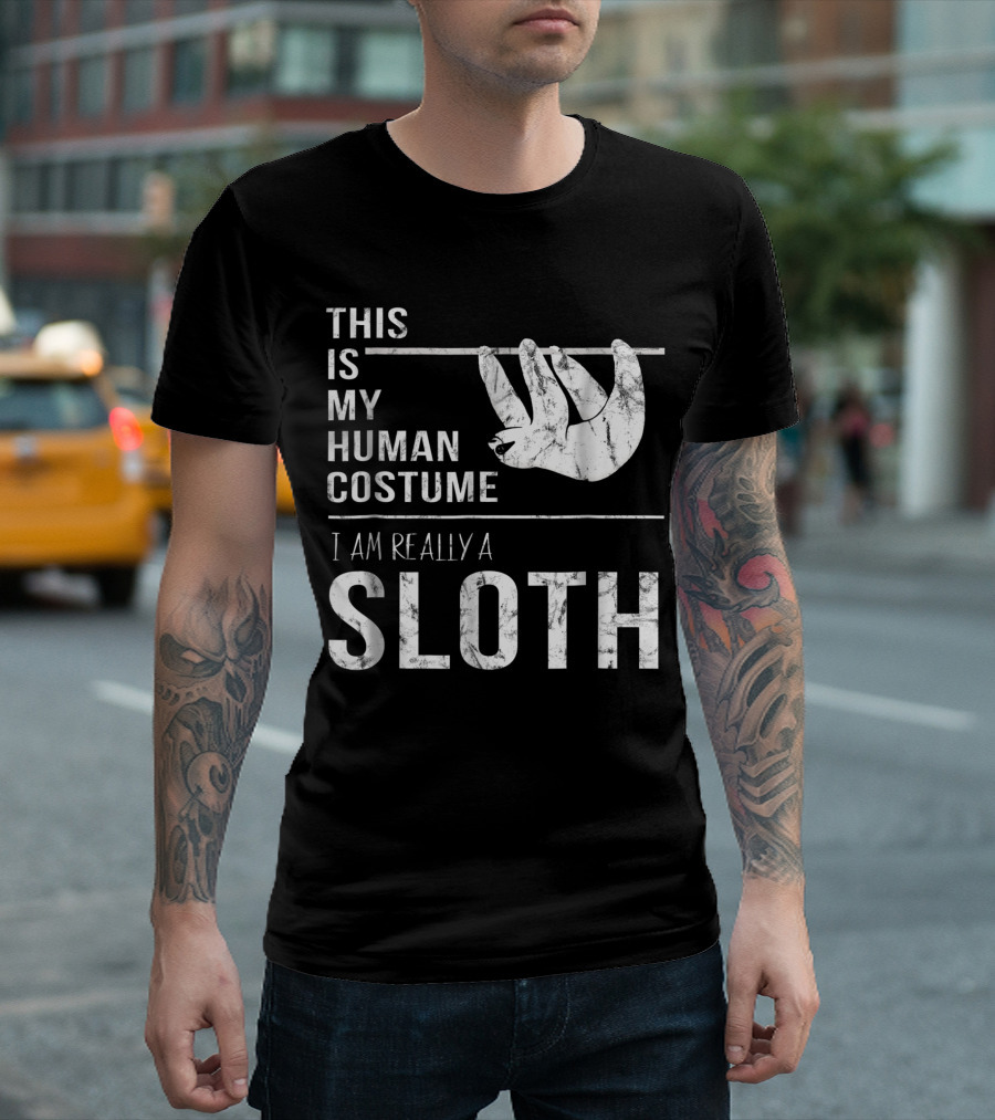 This Is My Human Costume I Am Really A Sloth T-Shirt