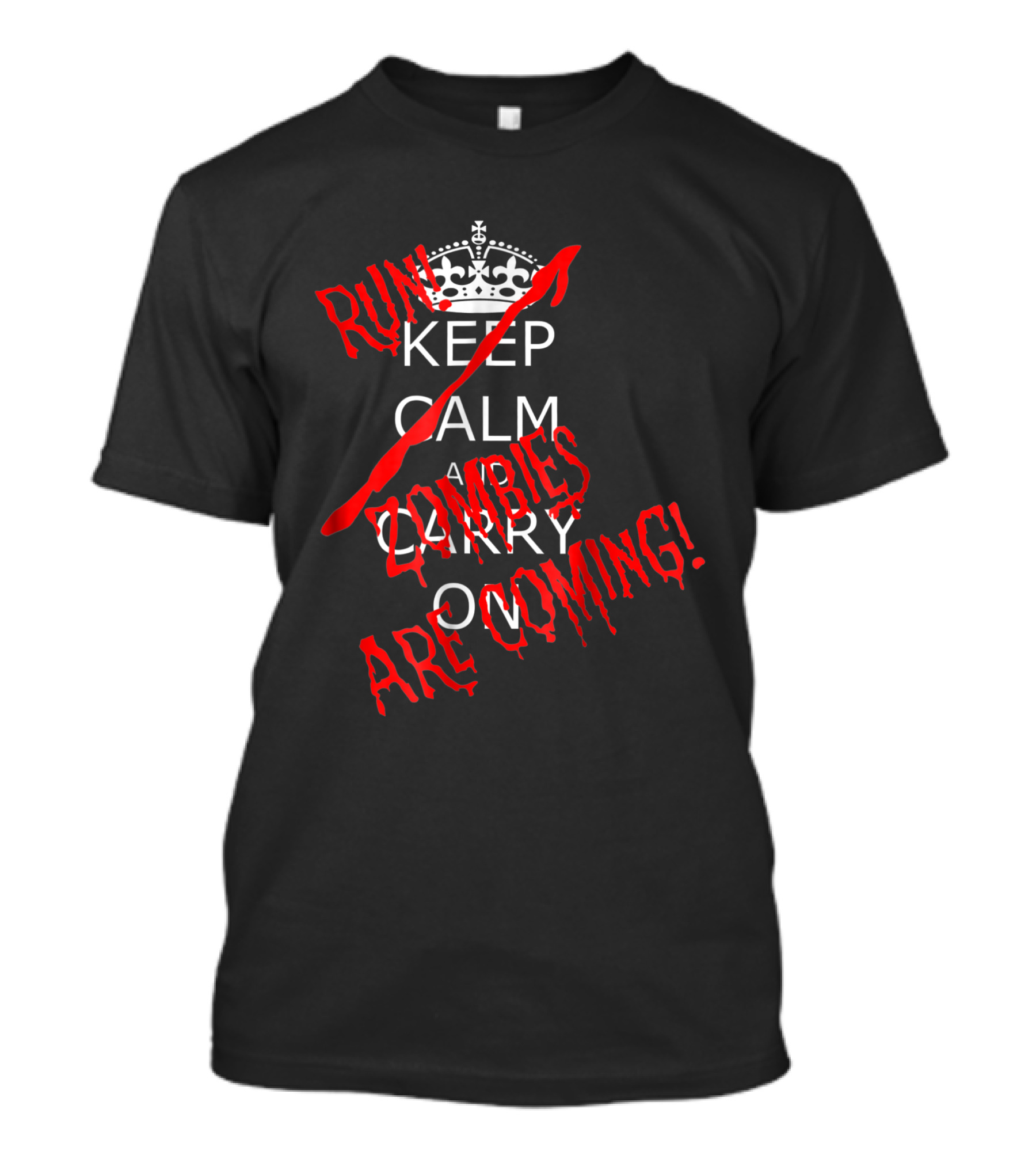 Keep Calm Run Zombies Are Coming Halloween T-Shirt