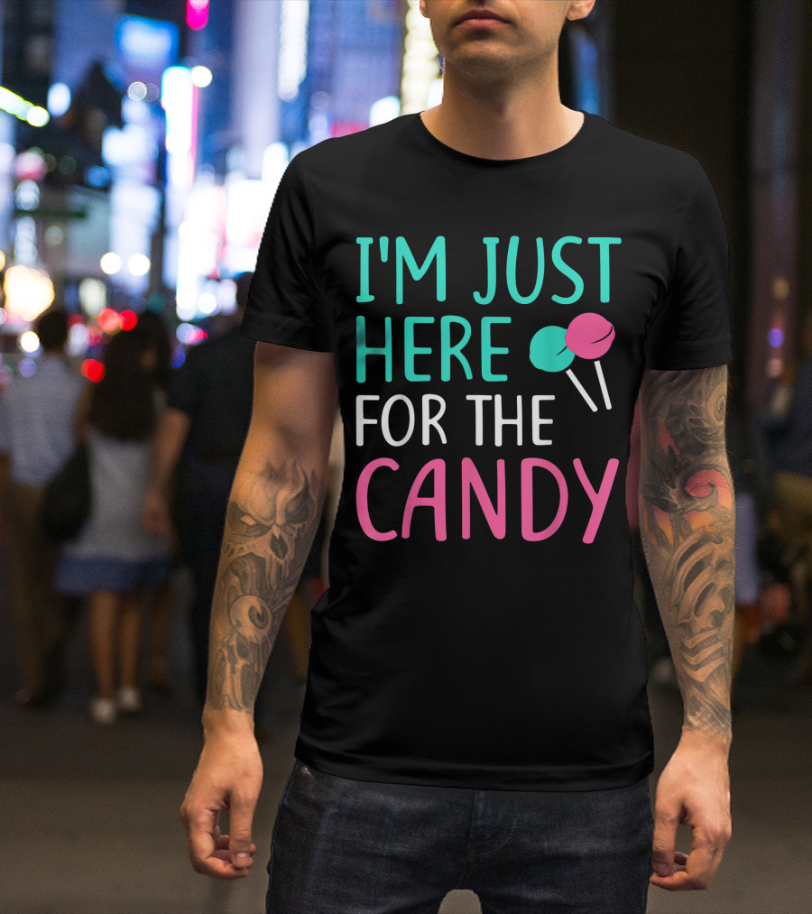 I'm Just Here For The Candy Lollipop Fun T-Shirt