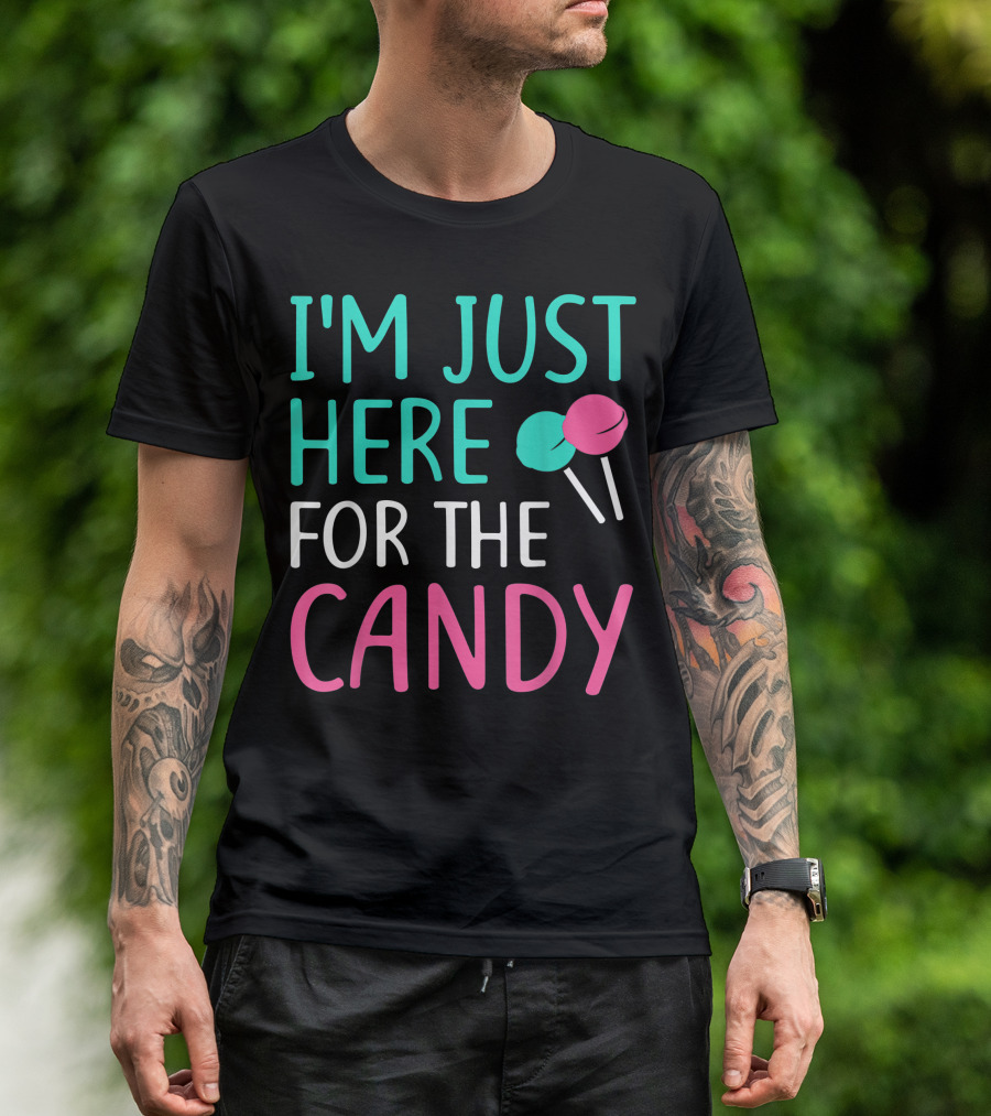 I'm Just Here For The Candy Lollipop Fun T-Shirt