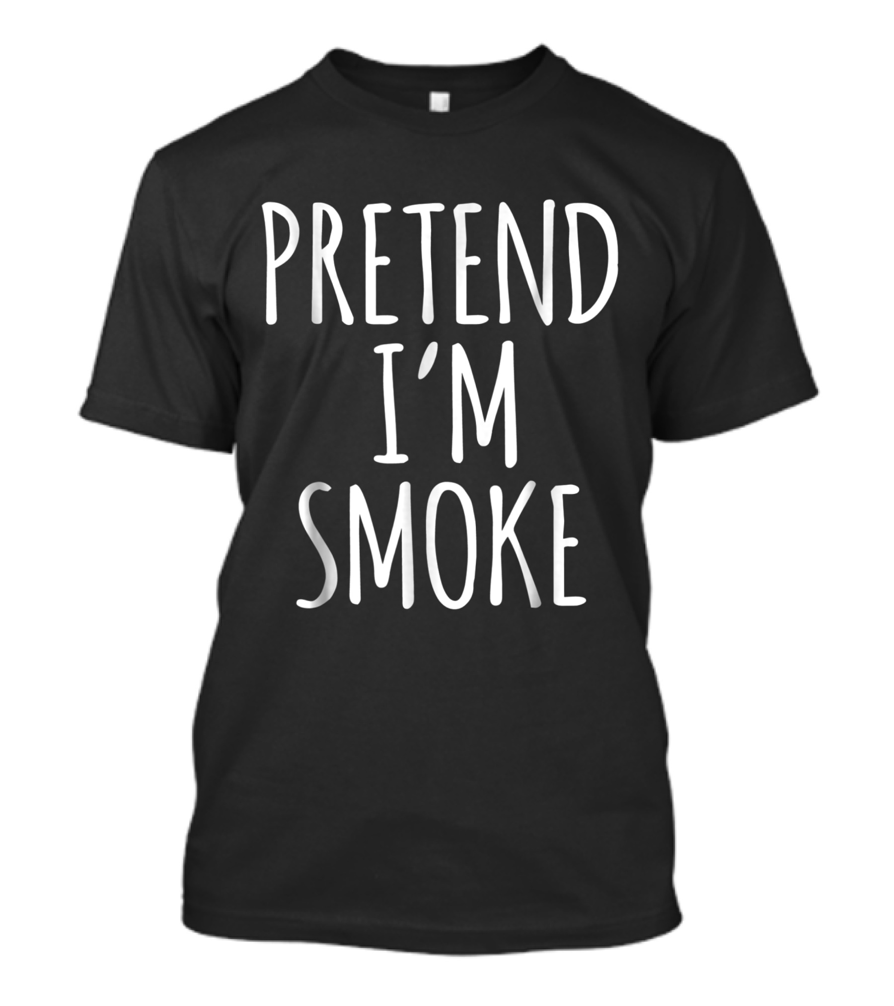 Pretend I'm Smoke Lazy Halloween Costume T-Shirt