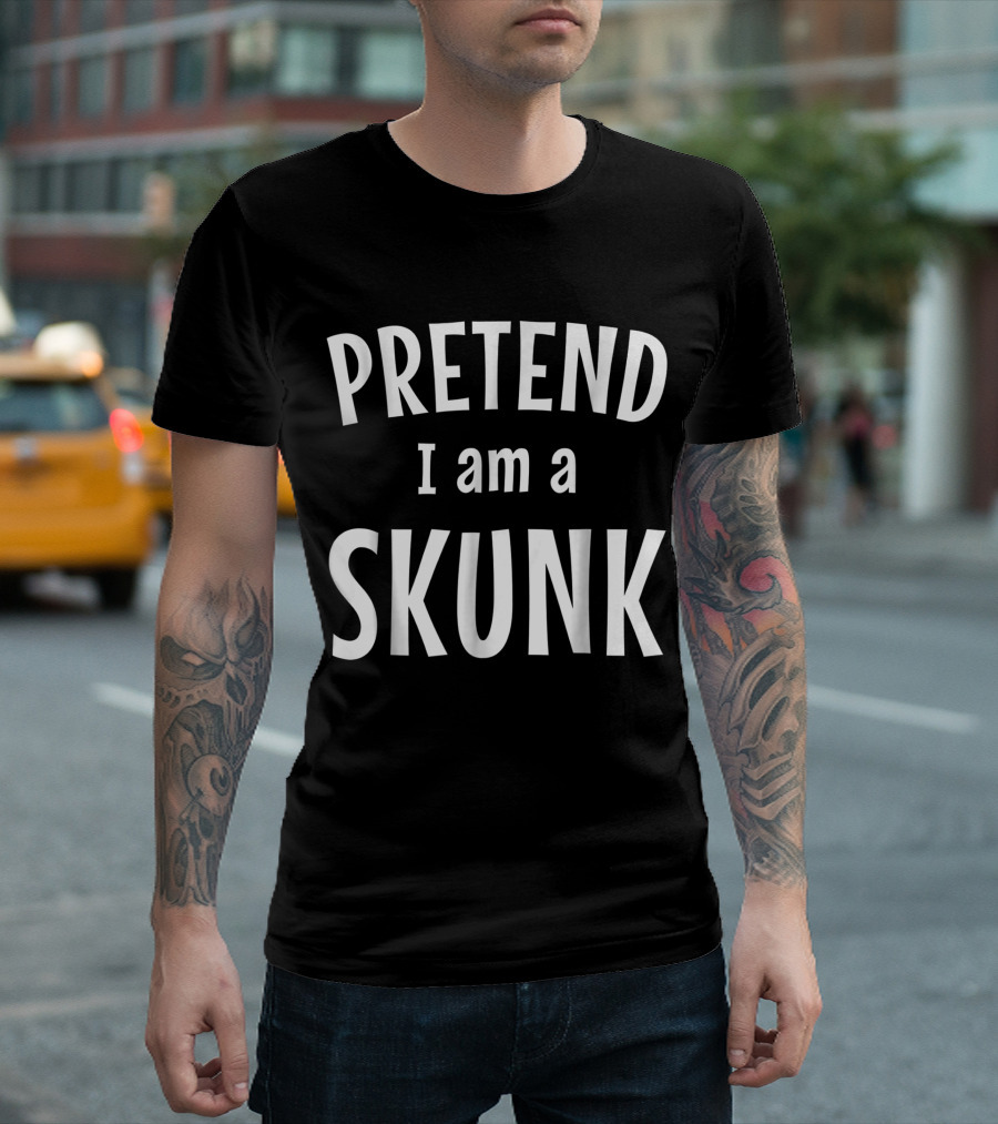 Pretend I Am a Skunk Funny Costume Easy T-Shirt