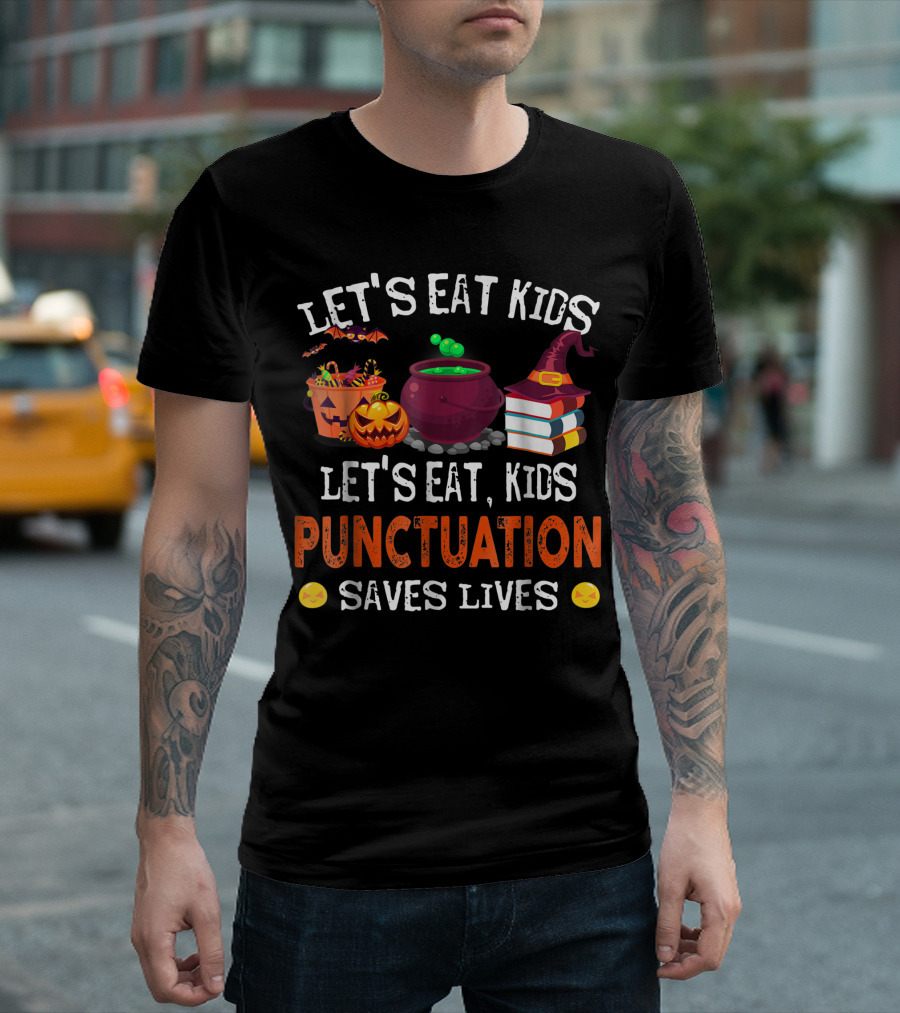 Let's Eat Kids Let's Eat, Kids Punctuation Saves Lives Halloween Cauldron Pumpkin Candy Witch Hat Books T-Shirt