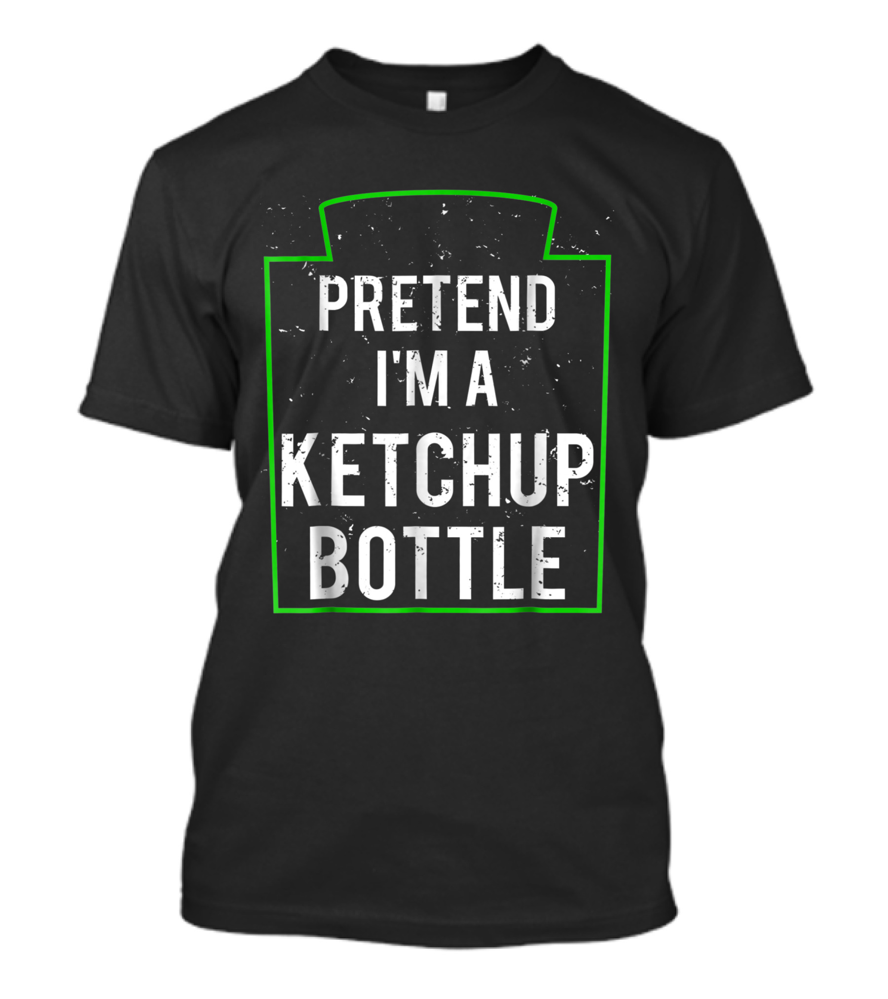 Pretend I'm A Ketchup Bottle Ketchup Label T-Shirt