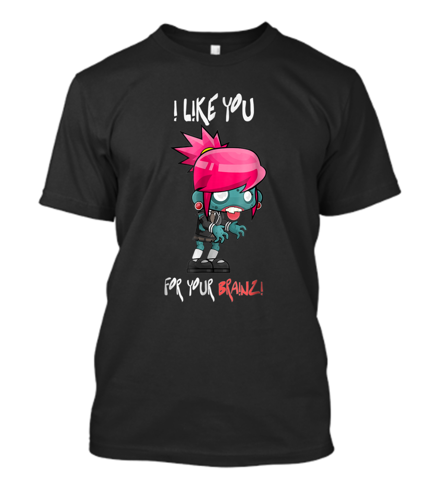 I Like You For Your Brainz Girl Zombie Cute Halloween Valentines T-Shirt