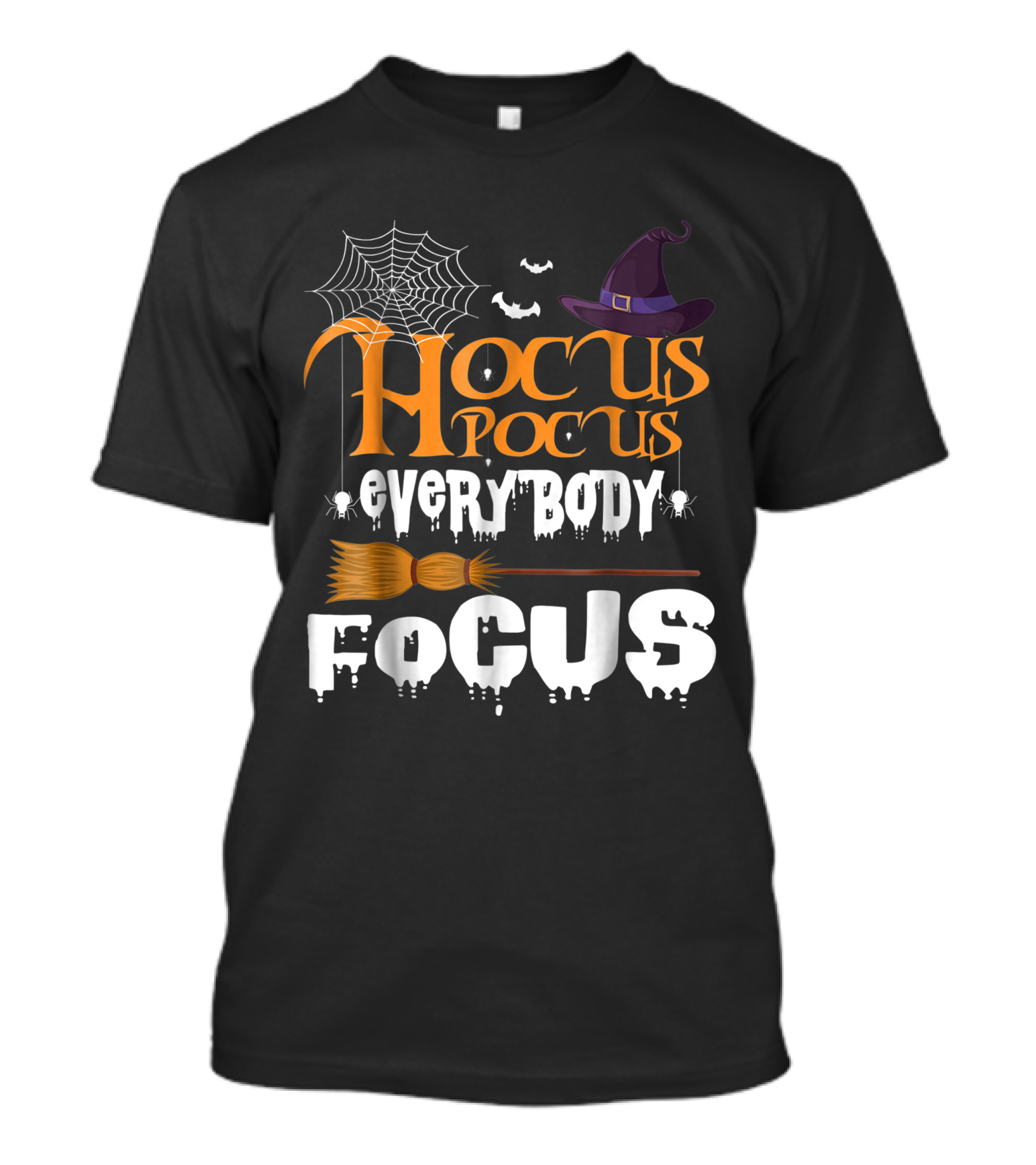 Hocus Pocus Witch Hat Broomstick Spiderweb Halloween Everybody Focus T-Shirt