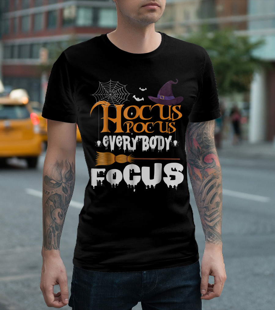 Hocus Pocus Witch Hat Broomstick Spiderweb Halloween Everybody Focus T-Shirt