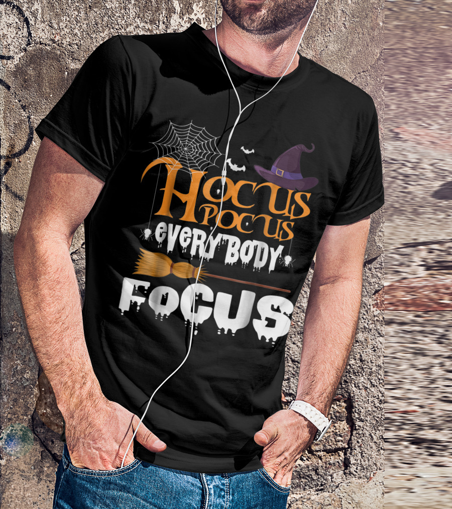 Hocus Pocus Witch Hat Broomstick Spiderweb Halloween Everybody Focus T-Shirt