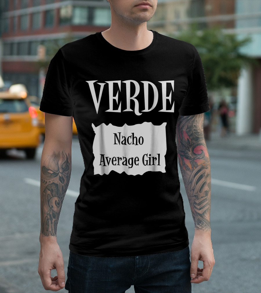 Verde Nacho Average Girl T-Shirt