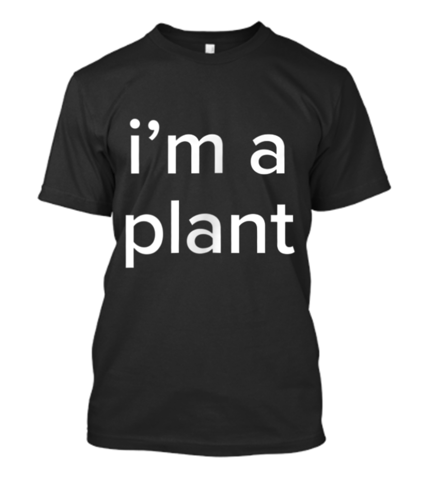 I'm A Plant Buzzfeed T-Shirt