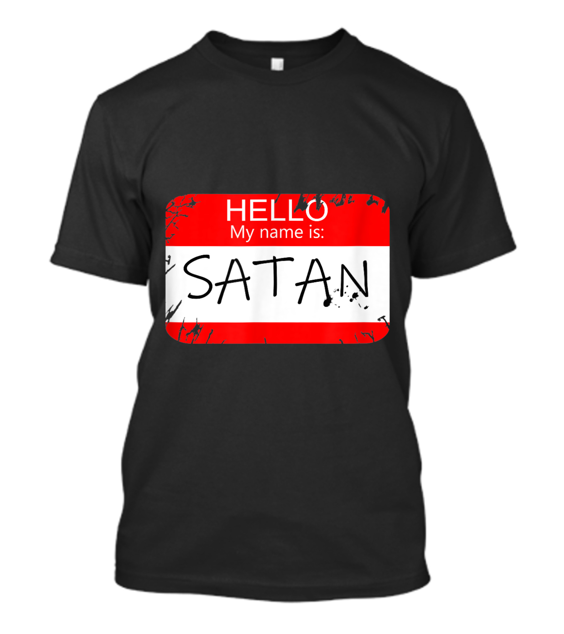 Hello My Name Is Satan Funny Halloween Name Tag Devil T-Shirt