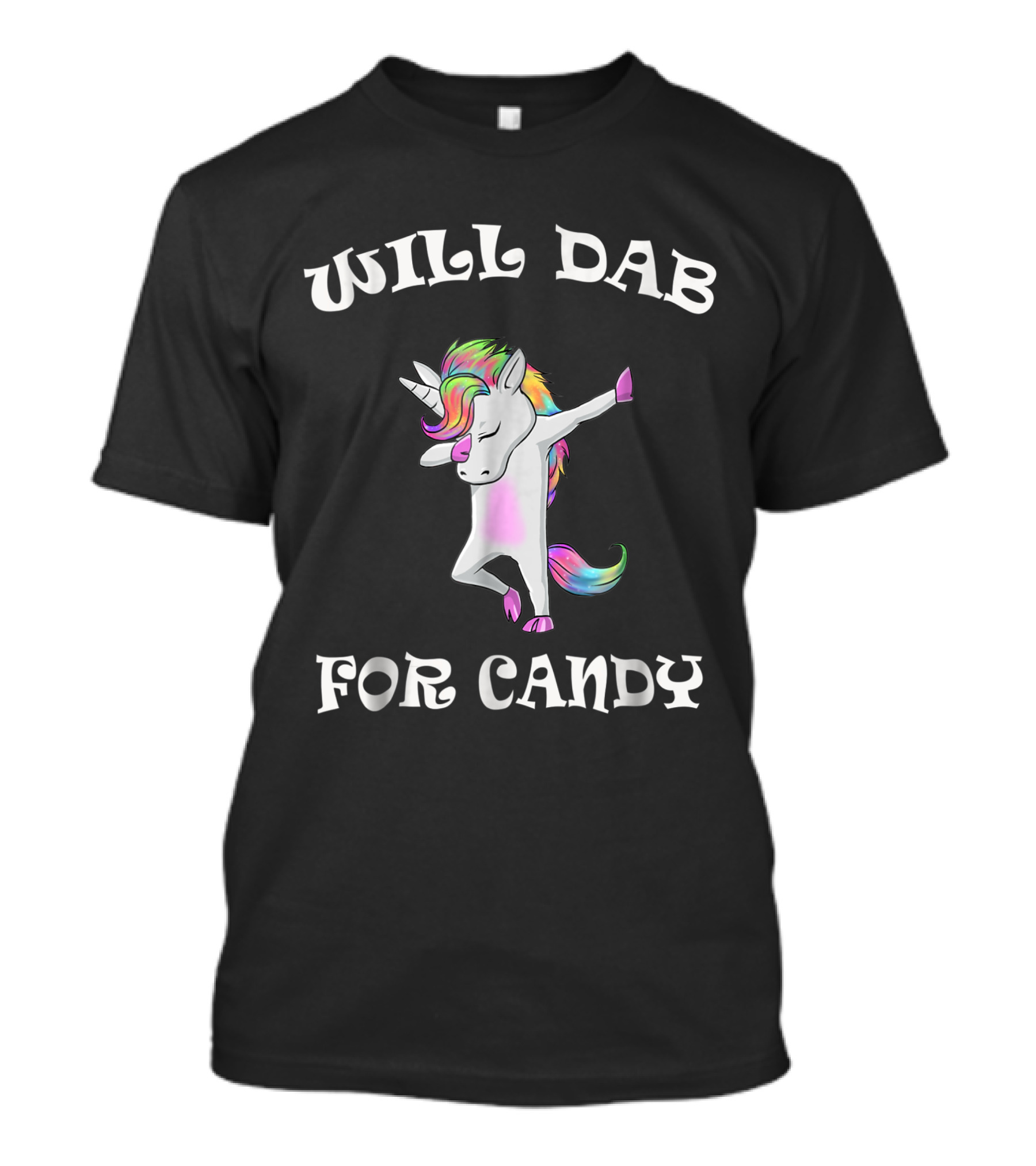 Will Dab For Candy Funny Rainbow Dabbing Unicorn T-Shirt