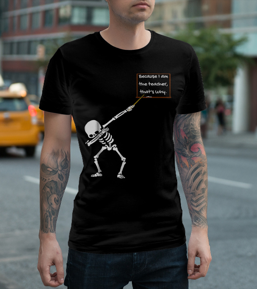 Sassy Dabbing Skeleton Teacher Humor T-Shirt