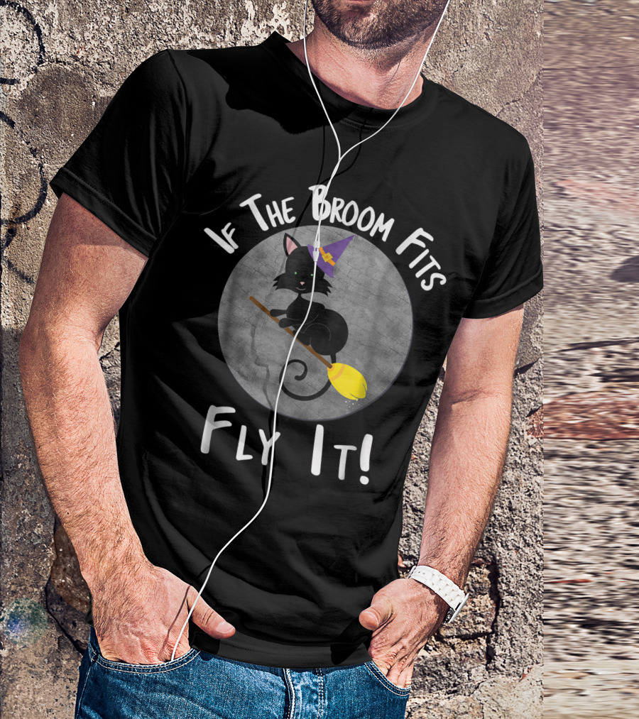 If The Broom Fits Fly It Witch Kitty Cat T-Shirt