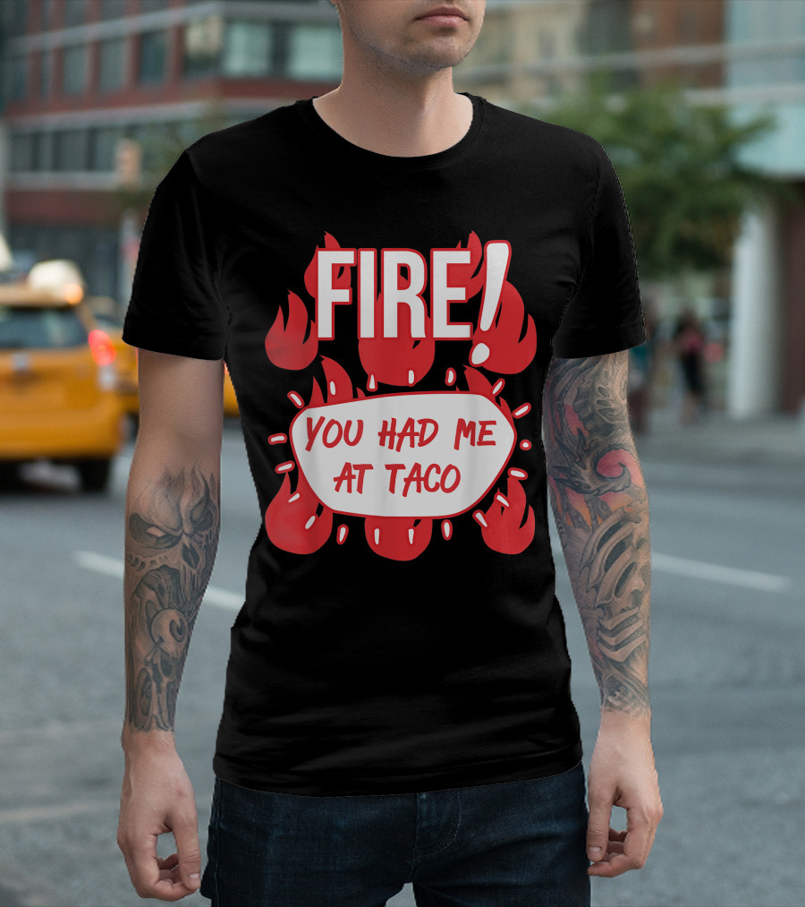 FIRE Hot Sauces Group Halloween Costumes You Had Me At Taco Sauce T-Shirt