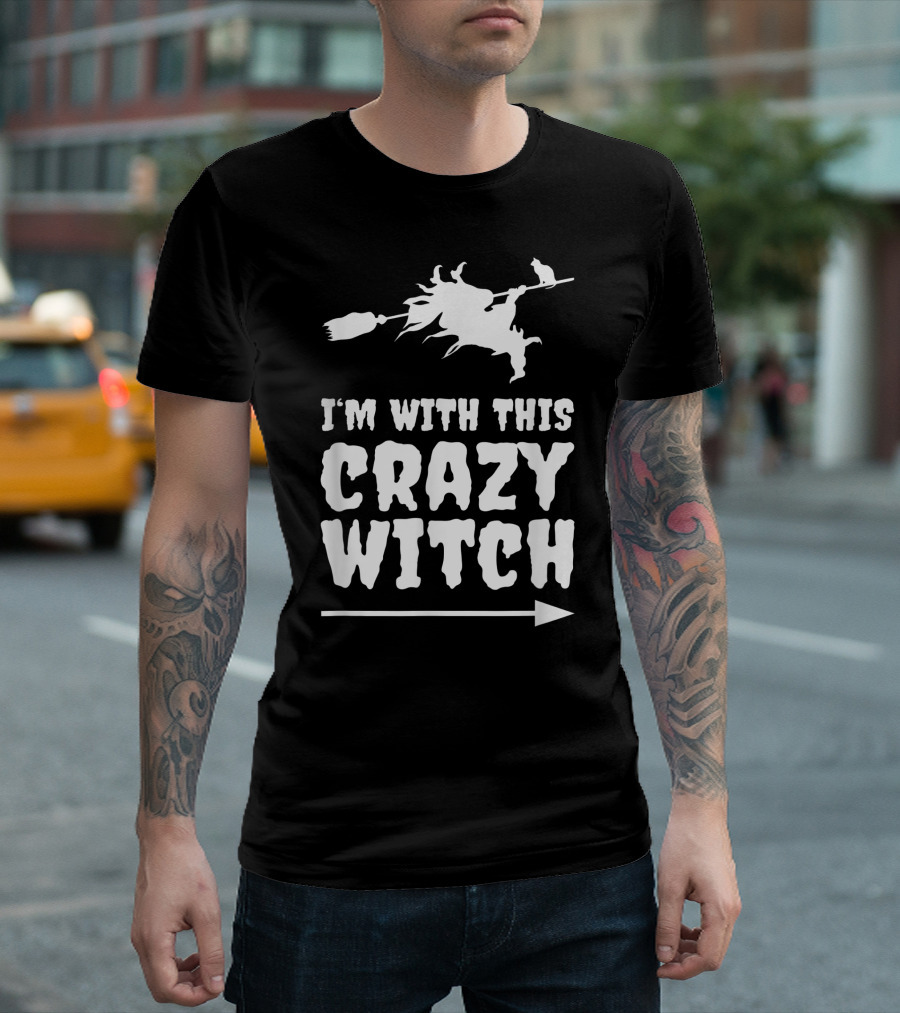 I'm With This Crazy Witch Halloween Party Flying Broomstick Arrow T-Shirt