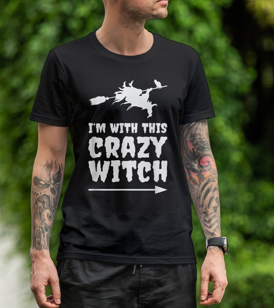 I'm With This Crazy Witch Halloween Party Flying Broomstick Arrow T-Shirt