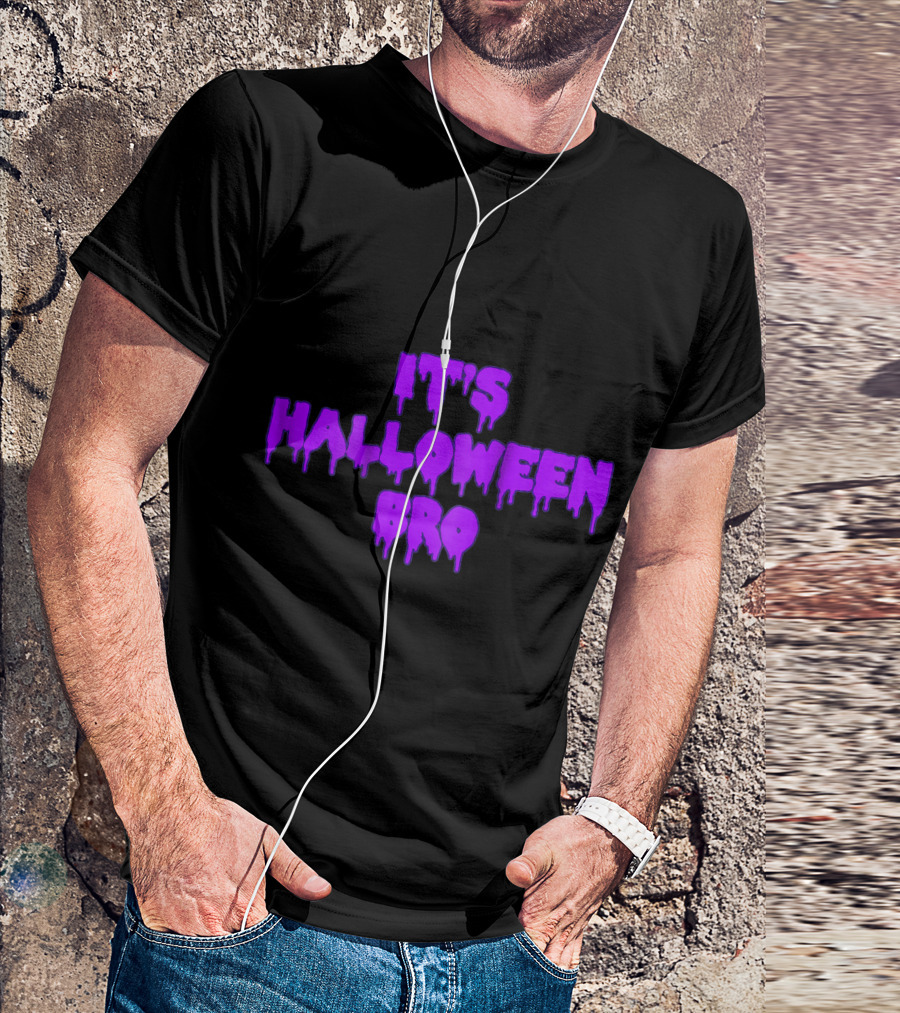 It's Halloween Bro Dripping Purple Font T-Shirt