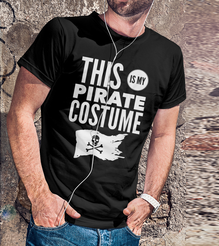 This Is My Pirate Costume Skull Flag Easy Halloween Party T-Shirt