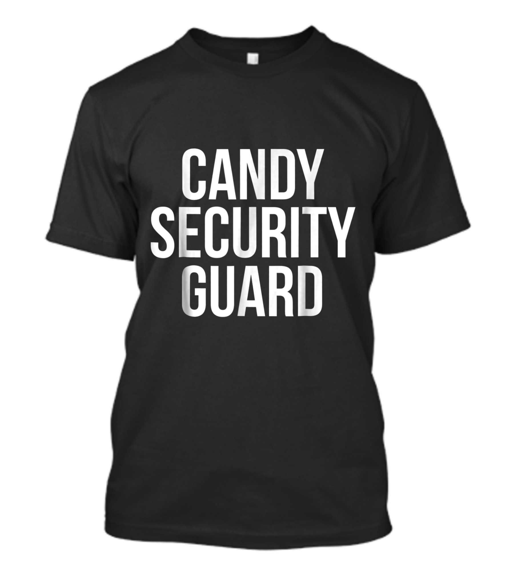 Candy Security Guard Funny Mom Dad T-Shirt