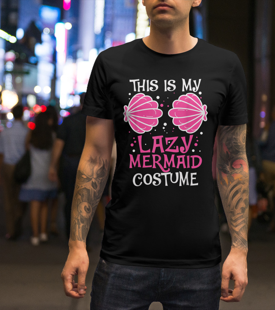 This Is My Lazy Mermaid Costume Funny Halloween T-Shirt