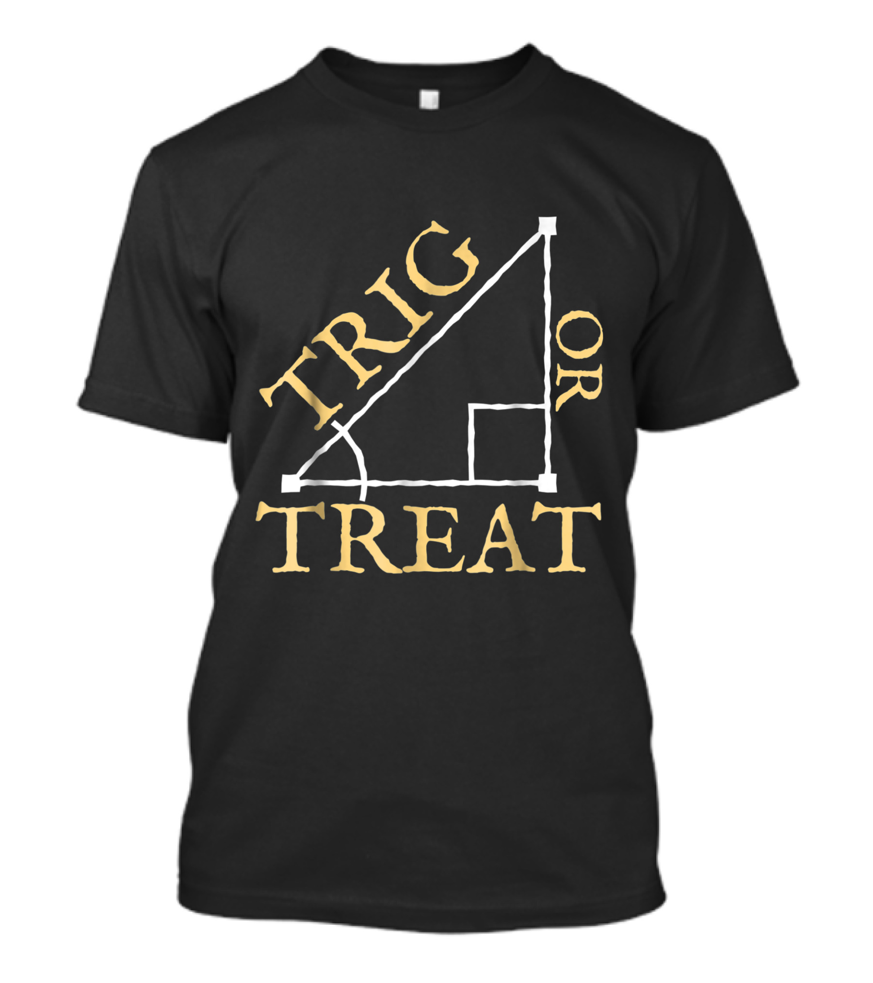 Trig Or Treat Trigonometry Math Teacher Triangle T-Shirt