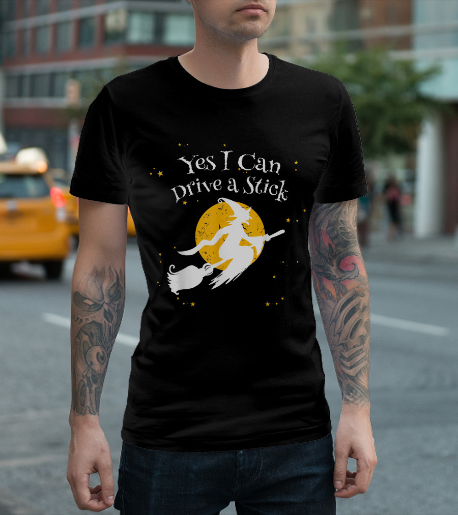 Yes I Can Drive A Stick Funny Halloween Witch Flying on Broomstick Moon Stars T-Shirt