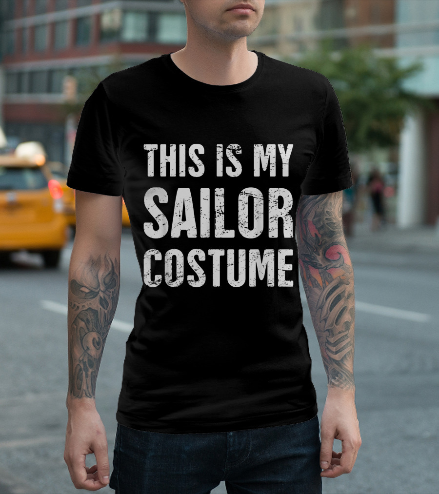 This Is My Sailor Costume Funny Halloween Sailor T-Shirt