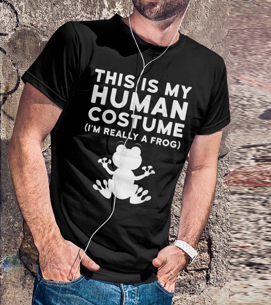 This Is My Human Costume I'm Really A Frog Frog T-Shirt