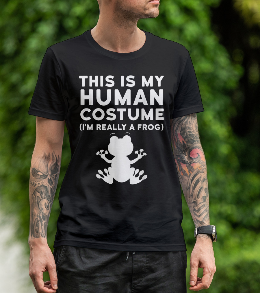 This Is My Human Costume I'm Really A Frog Frog T-Shirt