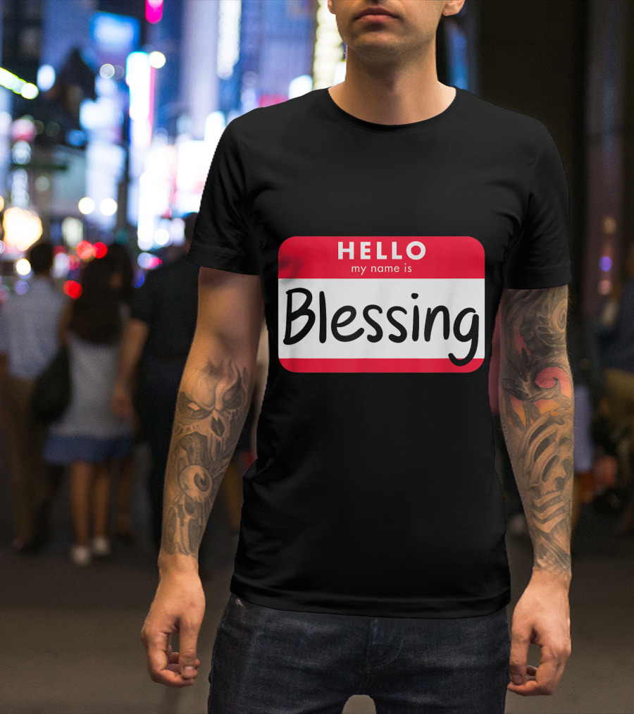 Hello My Name Is Blessing Halloween Costume Blessing In Disguise T-Shirt