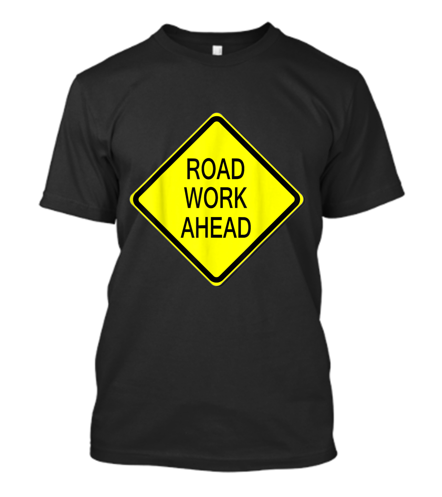 Road Work Ahead Sign Simple Easy Bold Traffic Warning T-Shirt