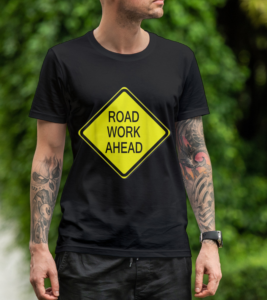 Road Work Ahead Sign Simple Easy Bold Traffic Warning T-Shirt