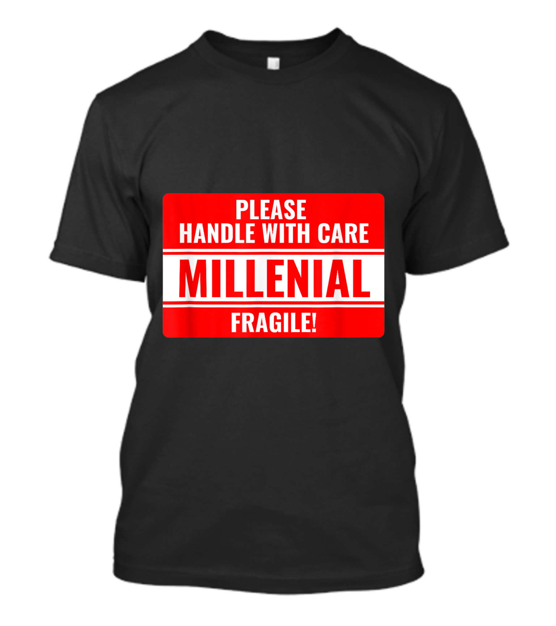 Please Handle With Care Millennial Fragile T-Shirt