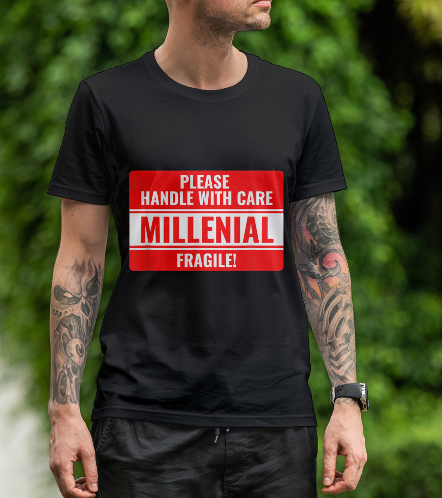 Please Handle With Care Millennial Fragile T-Shirt