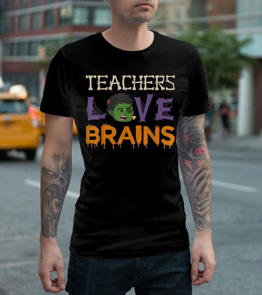 Teachers Love Brains Halloween Zombie Fun T-Shirt