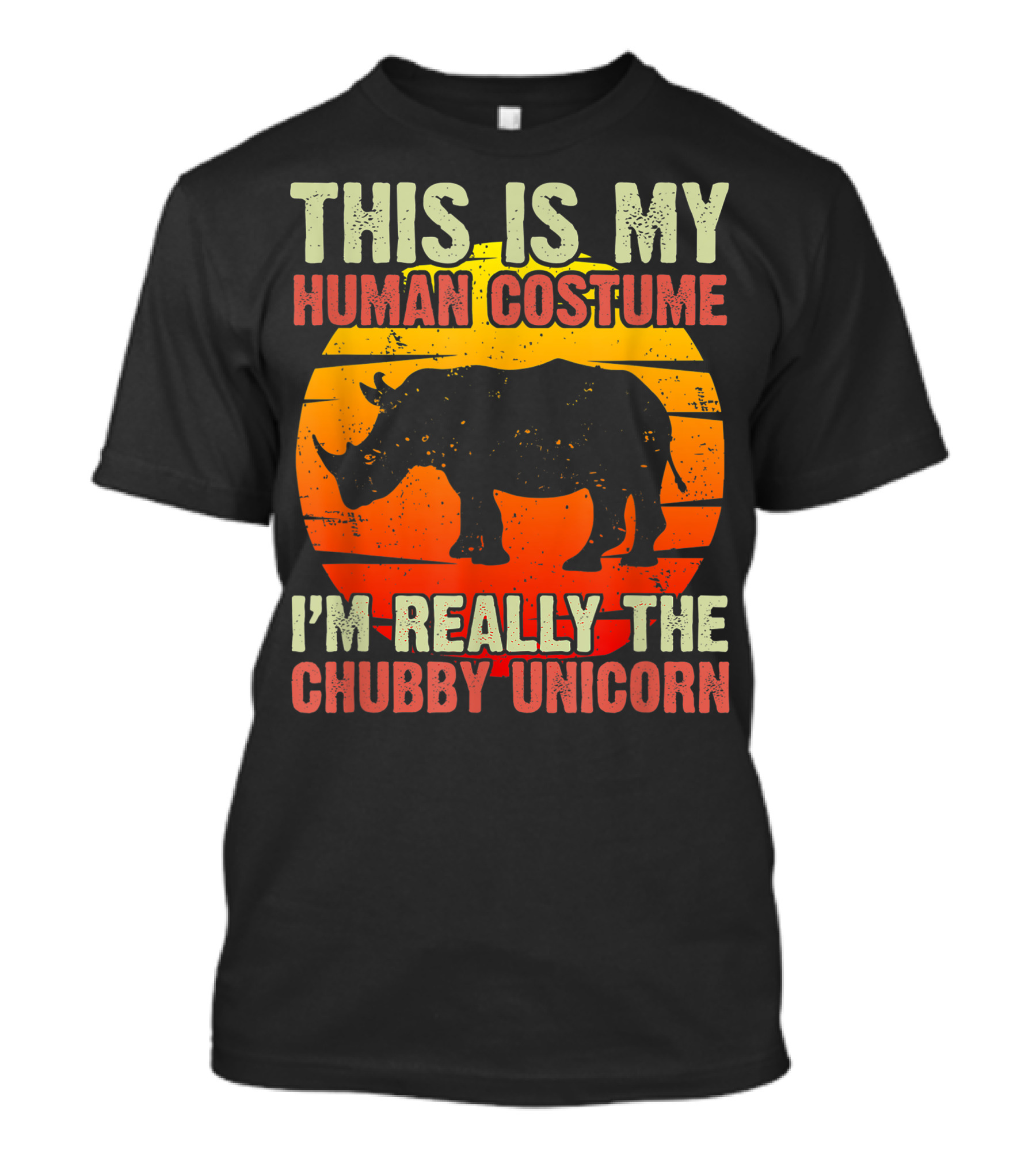 This Is My Human Costume I'm Really The Chubby Unicorn Rhino Halloween T-Shirt